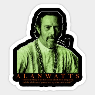 Alan Watts - philosophy, zen, Buddhism, esoteric, knowledge, wisdom, spirituality, enlightenment Sticker
